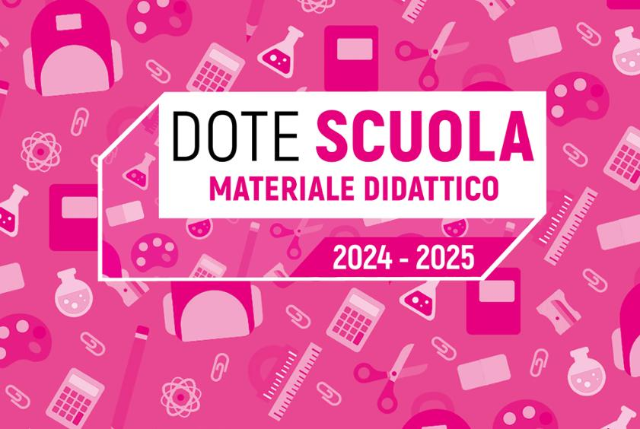 Dote Scuola - Apertura bando Materiale didattico a.s. 2024/2025 e borse di studio statali  2023/2024