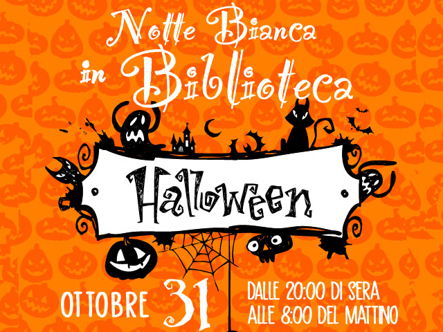 POSTI ESAURITI. Notte Bianca in Biblioteca - Halloween